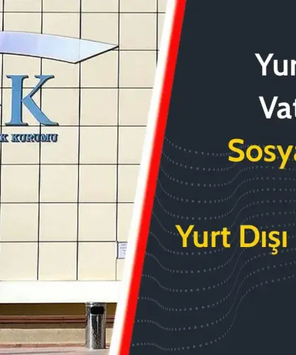 SGK’dan gurbetçilere yurtdışı borçlanma ve sosyal güvenlik rehberi