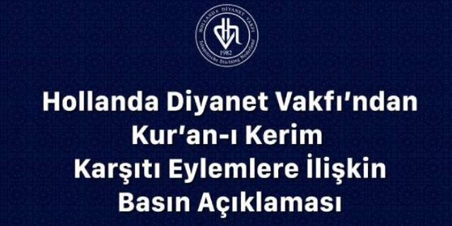 Hollanda Diyanet Vakfı, İsveç ve Hollanda'daki Kur’an-ı Kerime yönelik eylemleri kınadı