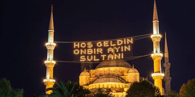 ‘On bir ayın sultanı’ ramazan yarın başlıyor