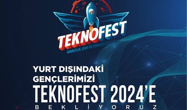 Gurbetçi gençler YTB’nin desteğiyle TEKNOFEST 2024 Adana’da yerini alıyor