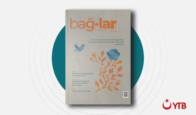 Bağlar dergisinin 12. sayısında Balkanlar’da dil ve hafıza özel dosyası